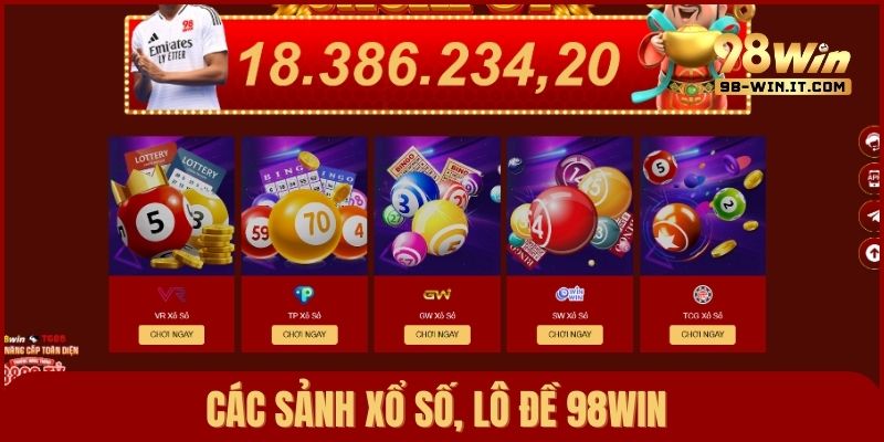 Các sảnh lô đề, xổ số hấp dẫn nhất của 98win dành cho mọi người chơi