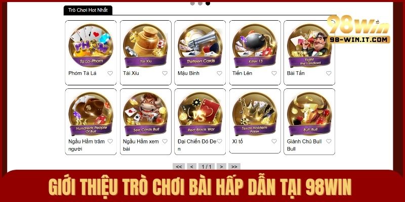 Giới thiệu trò chơi đánh bài đổi thưởng tại 98win mà bạn không nên bỏ qua