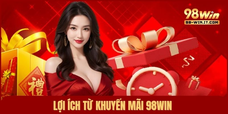 Lợi ích từ chương trình khuyến mãi 98win đối với thành viên tham gia
