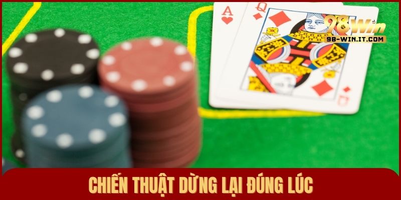 Cách đánh Baccarat hiệu quả với chiến thuật dừng lại đúng lúc