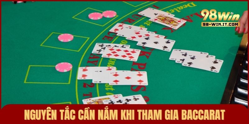 Lưu ý về một số nguyên tắc cần nắm trước khi tham gia ván Baccarat
