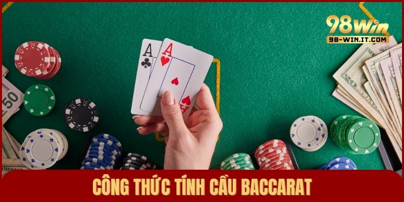 Chia sẻ 5 công thức tính cầu Baccarat giúp bạn luôn thắng